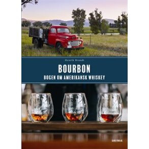Bourbon - Bogen om Amerikansk Whiskey af Henrik Brandt